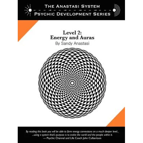 The Anastasi System - Psychic Development Level 2: Energy and Auras