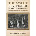 The Sweet Revenge of Marcus Aurelius