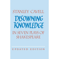Disowning Knowledge: In Seven Plays of Shakespeare
