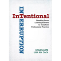 Intentional Interruption: Breaking Down Learning Barriers to Transform Professional Practice