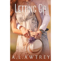 Letting Go: A Contemporary Romantic Thriller