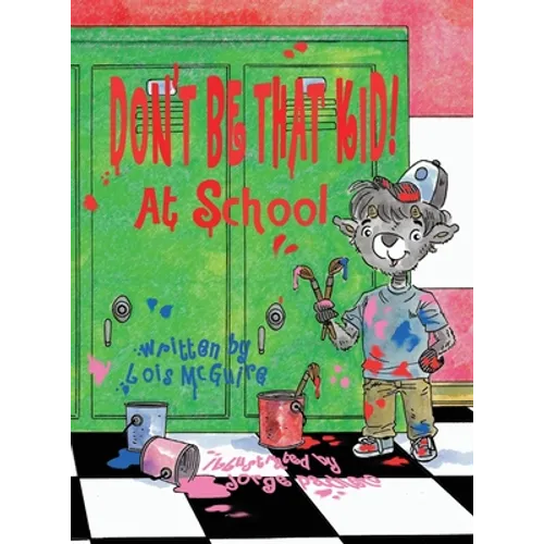 Don't Be That KID! At School