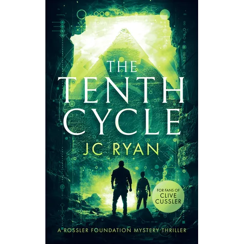 The Tenth Cycle: A Mystery Suspense Novel That Unveils Ancient Truths Buried in Time