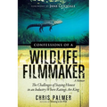 Confessions of a Wildlife Filmmaker: The Challenges of Staying Honest in an Industry Where Ratings Are King