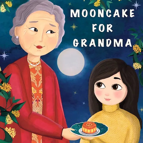 Mooncake for Grandma: (In English & Mandarin)