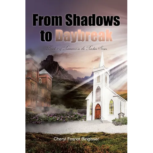 From Shadows to Daybreak: Book 2