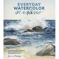 Everyday Watercolor Seashores: A Modern Guide to Painting Shells, Creatures, and Beaches Step by Step