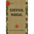 US Army Survival Manual: FM 21-76