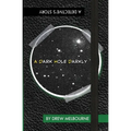 A Dark Hole Darkly