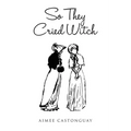 So They Cried Witch