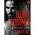 Elliott Redeemed: A Preload Novel