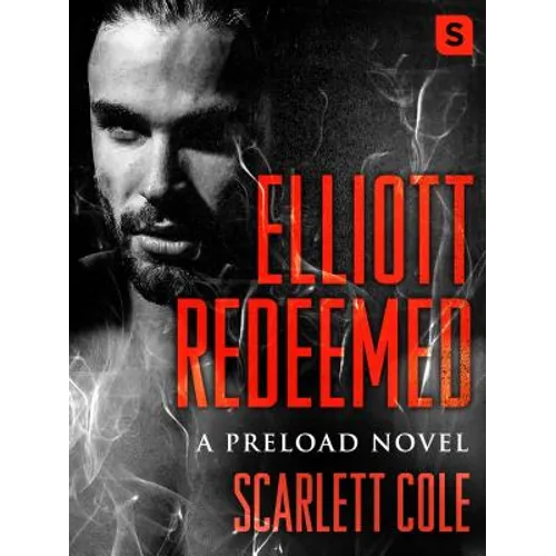 Elliott Redeemed: A Preload Novel
