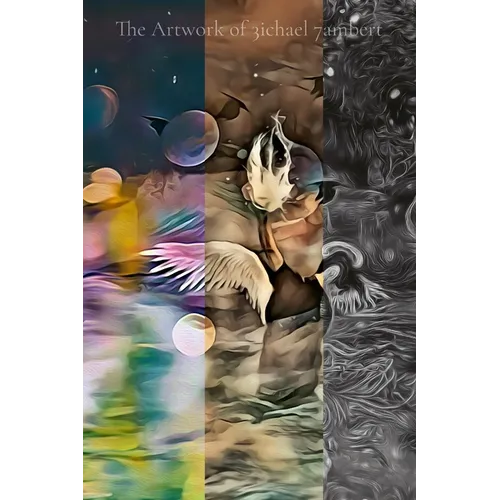 The Artwork of 3ichael 7ambert: Volumes 4, 5 & 6
