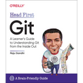 Head First Git: A Learner's Guide to Understanding Git from the Inside Out