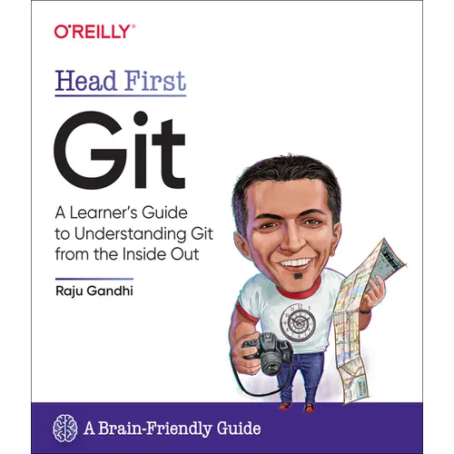 Head First Git: A Learner's Guide to Understanding Git from the Inside Out