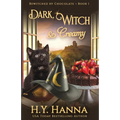 Dark, Witch & Creamy: Bewitched By Chocolate Mysteries - Book 1