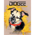 Diogee: A Story about a Grandmother's Love for Her Grand-dog