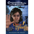 (Commander Kellie and the Superkids' Novel #7) Out of Breath