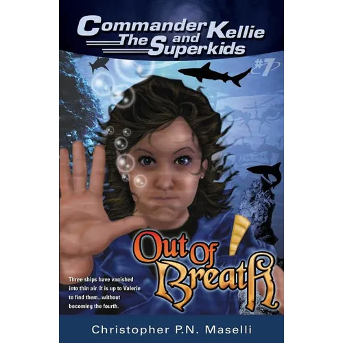 (Commander Kellie and the Superkids' Novel #7) Out of Breath
