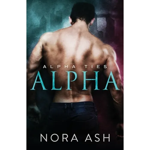 Alpha: A Dark Omegaverse Romance