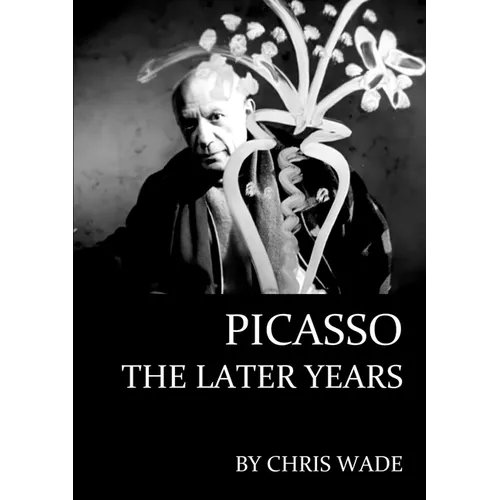 Picasso: The Later Years