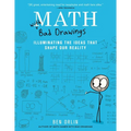 Math with Bad Drawings: Illuminating the Ideas That Shape Our Reality