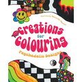 Creations for Colouring: Psychedelic Designs