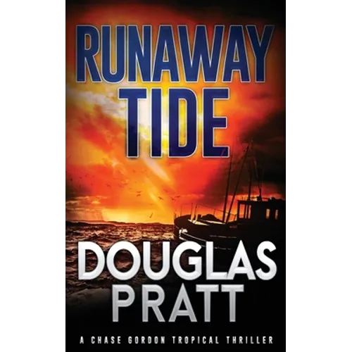 Runaway Tide: A Chase Gordon Tropical Thriller