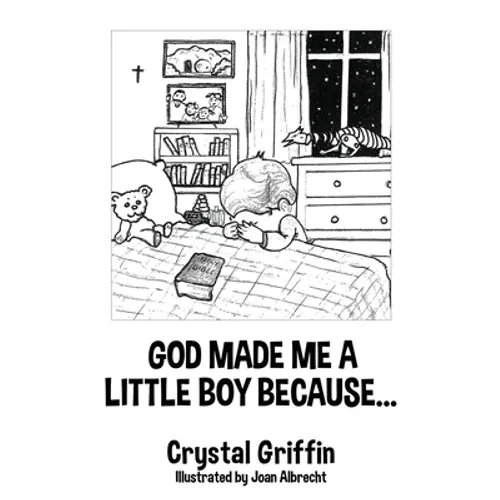 God Made Me a Little Boy Because...
