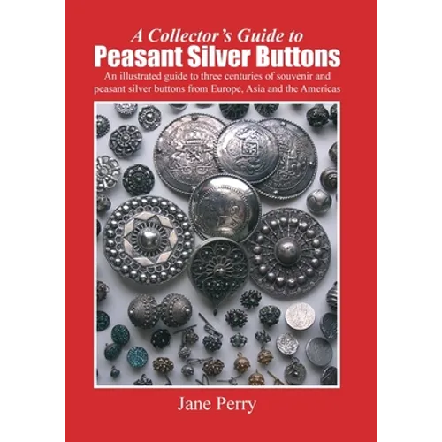 A collector's guide to peasant silver buttons