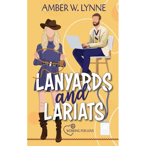Lanyards & Lariats: A Sweet, Single Mom, Enemies to Lovers Romance