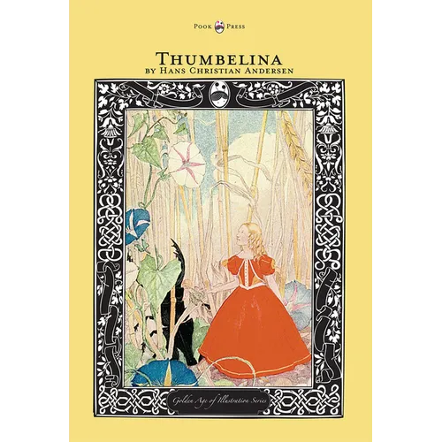 Thumbelina - The Golden Age of Illustration Series
