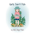Girls Don't Fish