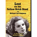 Judy Garland, Lost on the Yellow Brick Road: The true story of how Judy Garland lost her way.