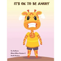 It's OK To Be Angry