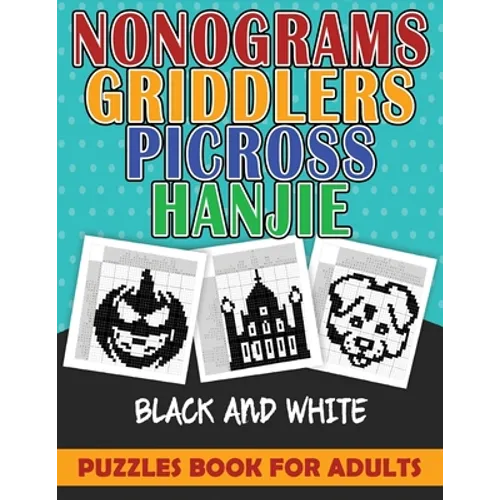 nonograms puzzles book for adults: nonograms griddlers picross hanjie. 101 page
