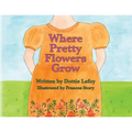 Where Pretty Flowers Grow