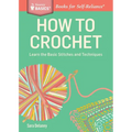 How to Crochet: Learn the Basic Stitches and Techniques