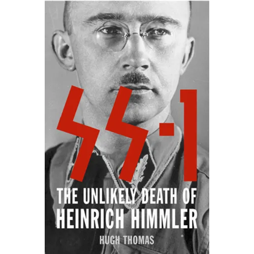 SS 1: The Unlikely Death of Heinrich Himmler