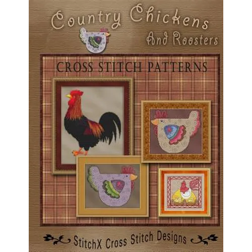 Country Chickens and Roosters Cross Stitch Patterns