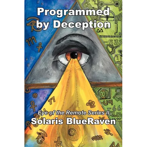 Programmed by Deception: Eye of the Remote Series II