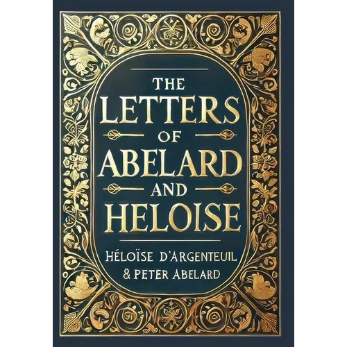 The Letters of Abelard and Heloise (Collector's Edition) (Laminated Hardback with Jacket)
