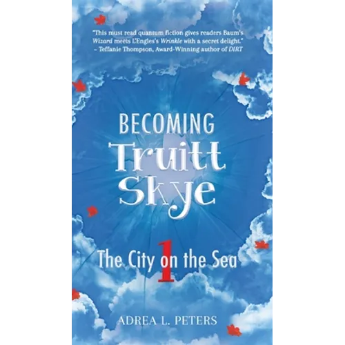 Becoming Truitt Skye: Book 1: The City on the Sea