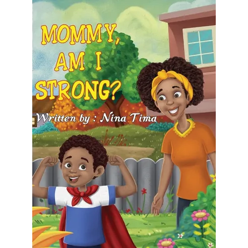 Mommy, am I Strong?