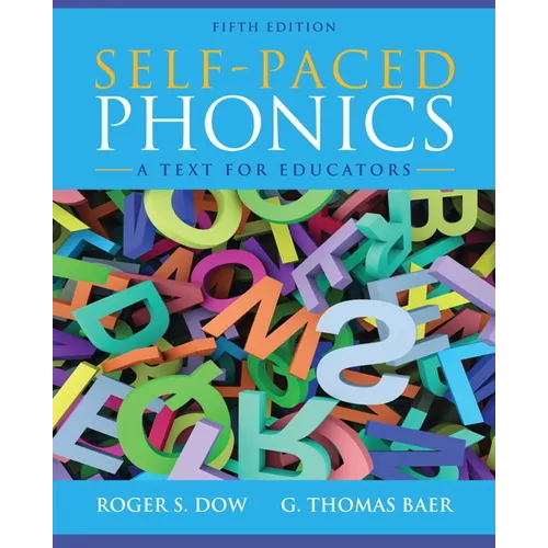 Self-Paced Phonics: A Text for Educators