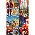 3 Little Santa's and the Big Mean Elf