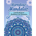 Marvelous Mandalas, Coloring Book for Mindfulness and Relaxation: 50 Beautiful, Inspiring, Intricate Geometric Designs for Mindfulness, Meditation, an
