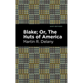 Blake; Or, the Huts of America