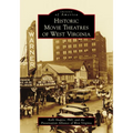 Historic Movie Theatres of West Virginia