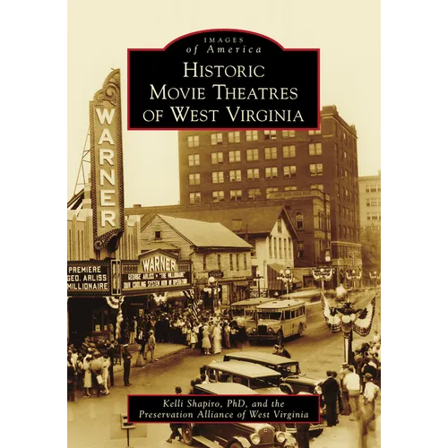 Historic Movie Theatres of West Virginia